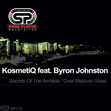 Secrets Of The Armada (Original Mix) ft. Byron Johnston