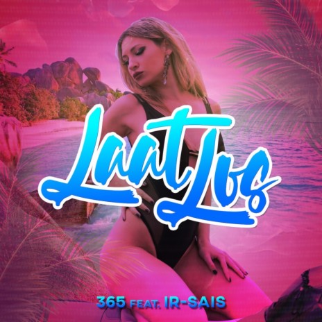 Laat Los (Original Mix) ft. Djahboy & Ir Sais | Boomplay Music