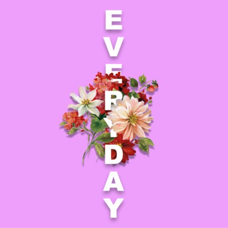 Every Day | Boomplay Music