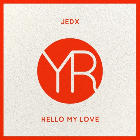 Hello My Love (Original Mix)