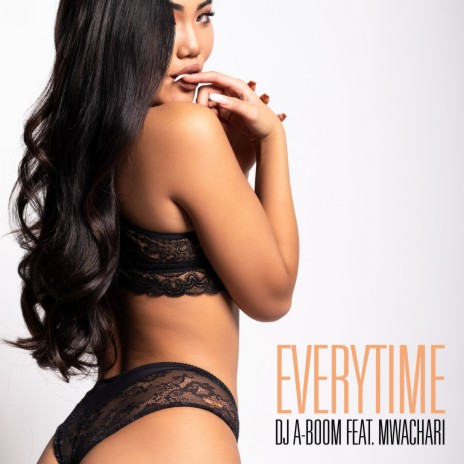 Everytime ft. Mwachari | Boomplay Music