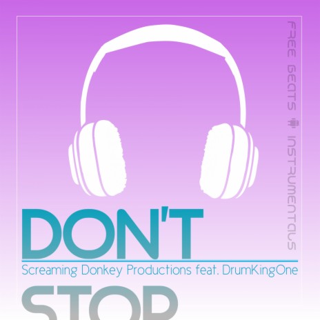 Don't Stop ft. DrumKingOne | Boomplay Music