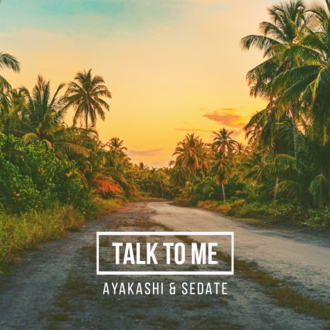 Talk To Me ft. Sedate | Boomplay Music