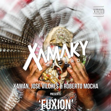 Fuxion (Original Mix) ft. Jose Vilches & Roberto Mocha | Boomplay Music