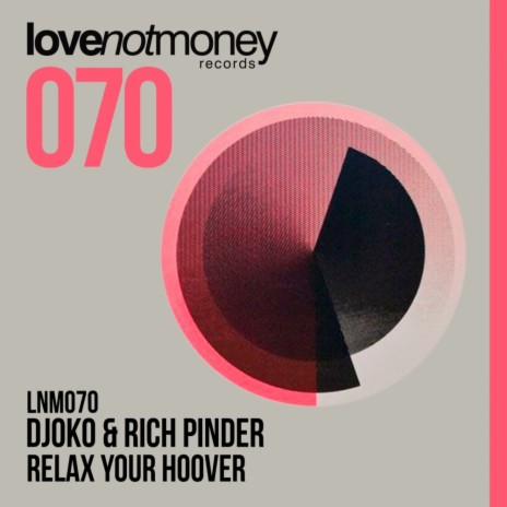 Relax Your Hoover (Original Mix) ft. Rich Pinder | Boomplay Music