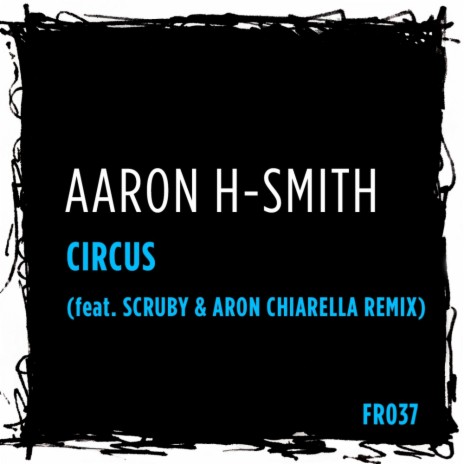 Circus (Scruby & Aron Chiarella Remix) | Boomplay Music