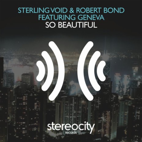 So Beautiful (Original Mix) ft. Robert Bond & Geneva | Boomplay Music