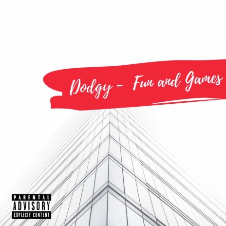 Fun And Games ft. Dodgy | Boomplay Music