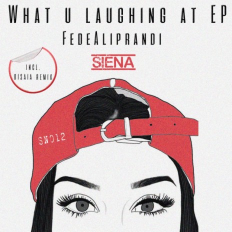 What U Laughing At (Disaia Remix) | Boomplay Music