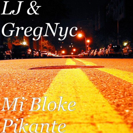 Mi Bloke Pikante ft. GregNyc | Boomplay Music