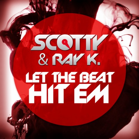 Let the Beat Hit Em (303 Remix Edit) ft. Ray K. | Boomplay Music