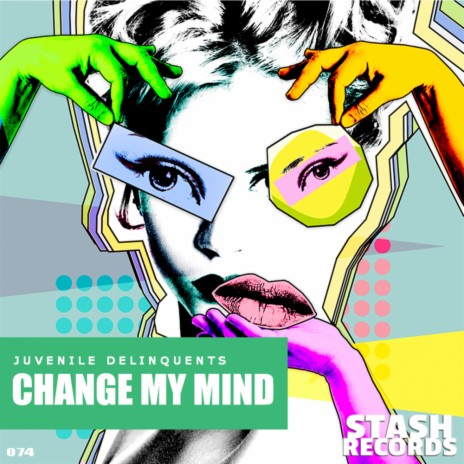 Change My Mind (Original Mix)