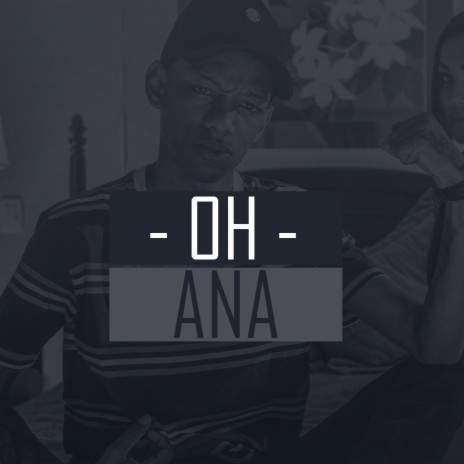 Oh Ana | Boomplay Music