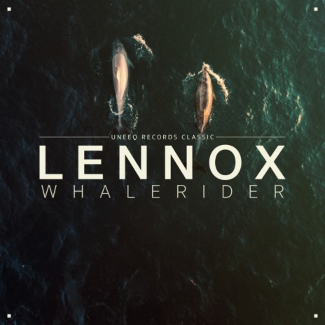 Whalerider (Lennox Is Riding The Whales Mix)