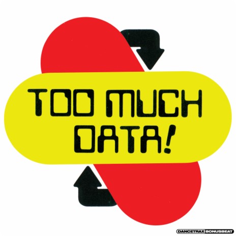 Too Much Data (Patrick Topping Remix) | Boomplay Music