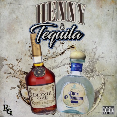 Henny & Tequila ft. Chris O’Bannon | Boomplay Music