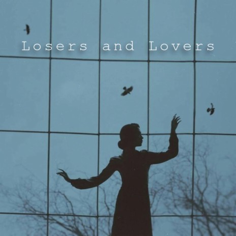 Losers and Lovers | Boomplay Music