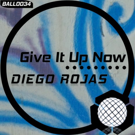 Give It Up Now (Original Mix)