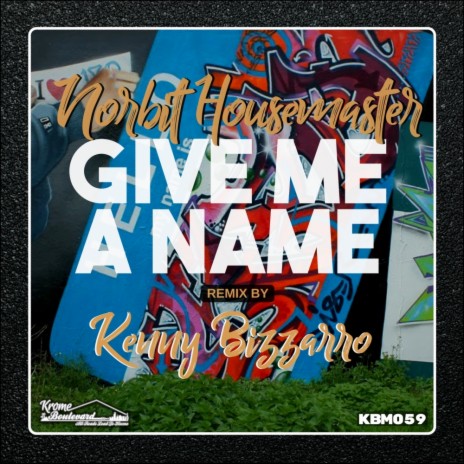 Give Me A Name (Original Mix) | Boomplay Music