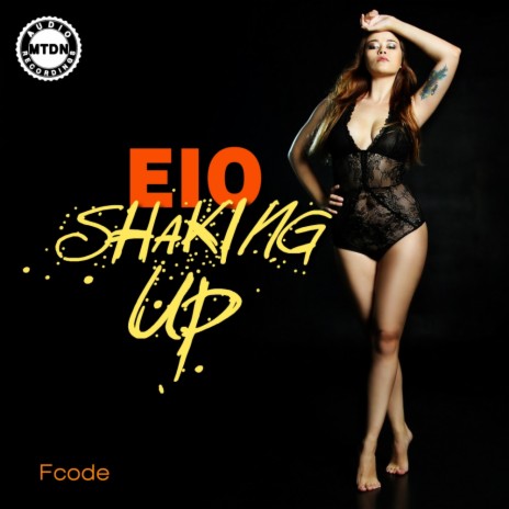 Shaking Up (Original Mix) ft. EIO | Boomplay Music