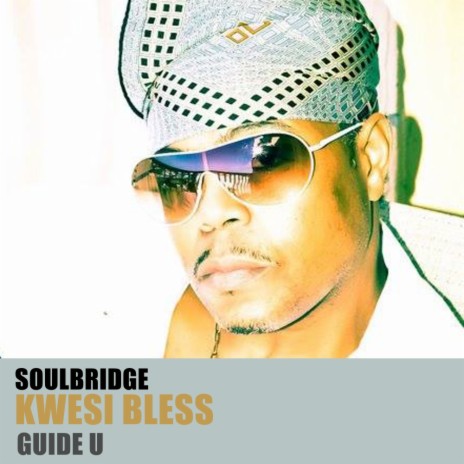 Guide U (Original Mix) ft. Kwesi Bless