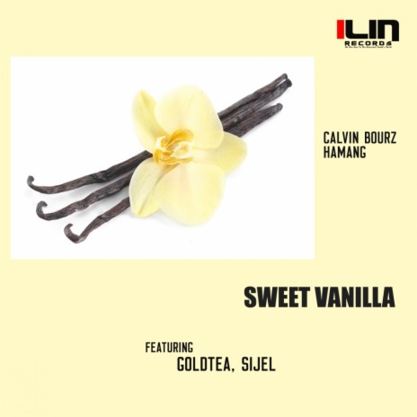 Sweet Vanilla (Calvin Bourz Remix) ft. Hamang, Goldtea & SIJEL | Boomplay Music