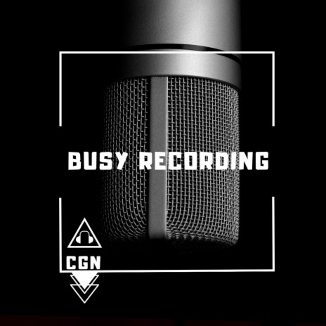 Busy Recording | Boomplay Music