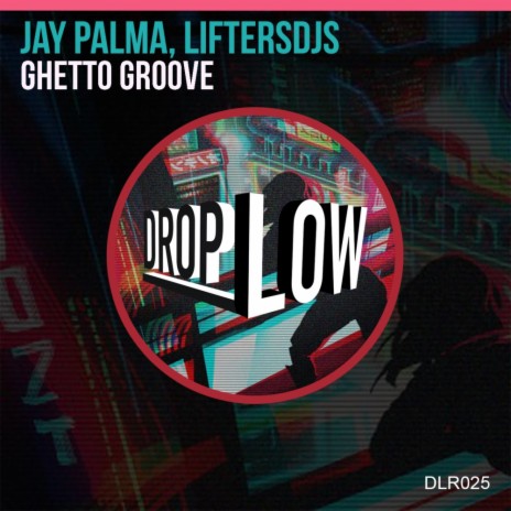 Ghetto Groove (Original Mix) ft. Liftersdjs | Boomplay Music