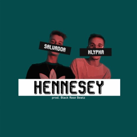 Hennessy ft. Klypka | Boomplay Music