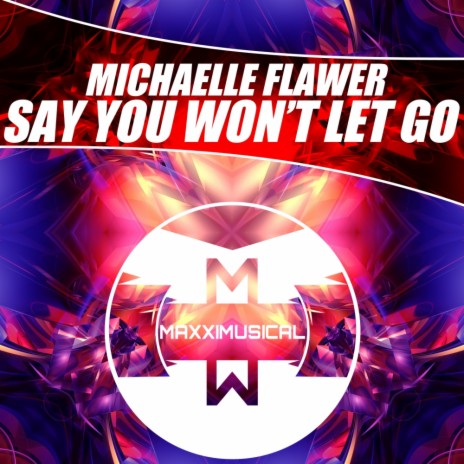 Say You Won't Let Go (Original Mix)