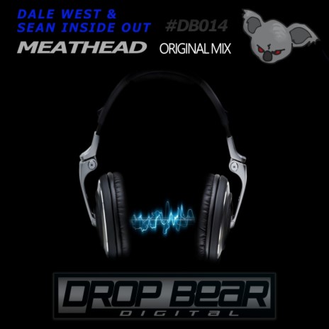 Meathead (Original Mix) ft. Sean Inside Out | Boomplay Music