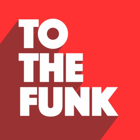 To The Funk (Extended Mix) | Boomplay Music