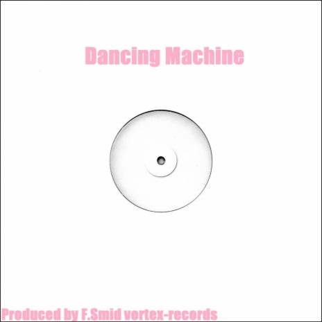 Dancing Machine (Original Mix)