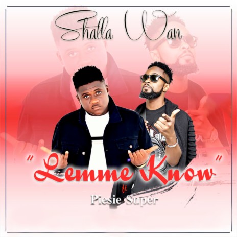 Lemme Know ft. Piesie Super | Boomplay Music