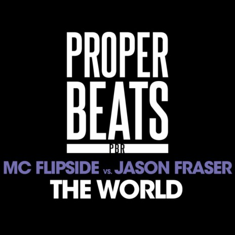 The World (Extended Mix) ft. Jason Fraser