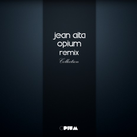 Opium (Jean Aita Darkdeep Remix)