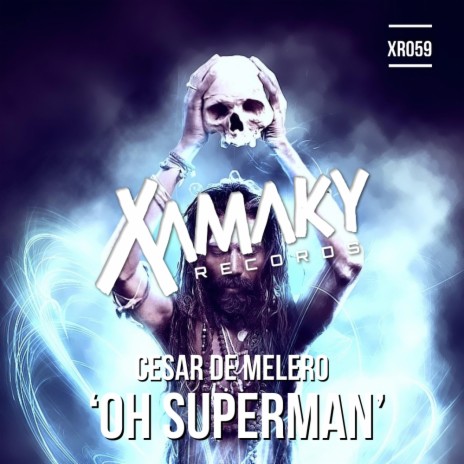 Oh Superman (Original Mix) | Boomplay Music