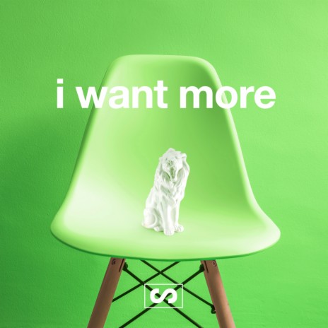 I Want More | Boomplay Music