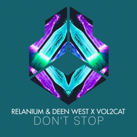 Don't Stop (Extended) ft. Deen West & Vol2Cat