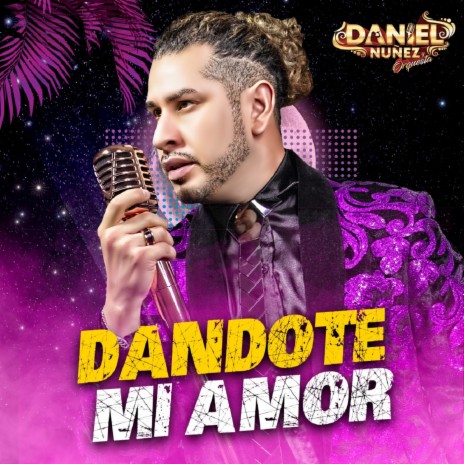 Dándote Mi Amor | Boomplay Music