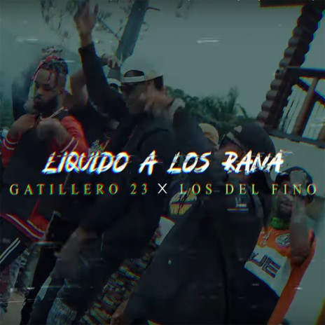 Tirale Liquido A Los Ranas ft. Los Del Fino | Boomplay Music