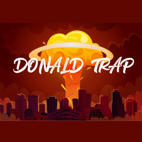 Donald Trap | Boomplay Music