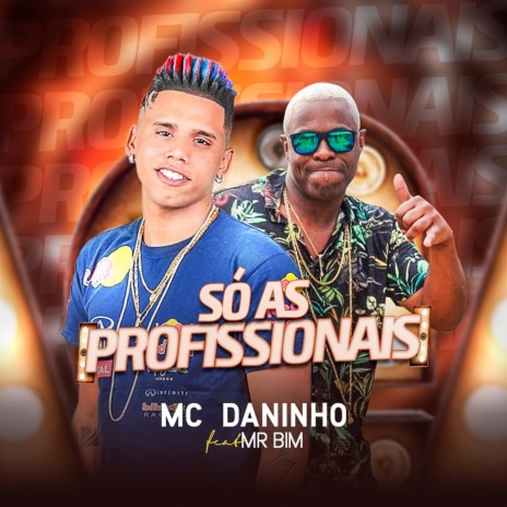 Só as Profissionais ft. Mr Bim | Boomplay Music