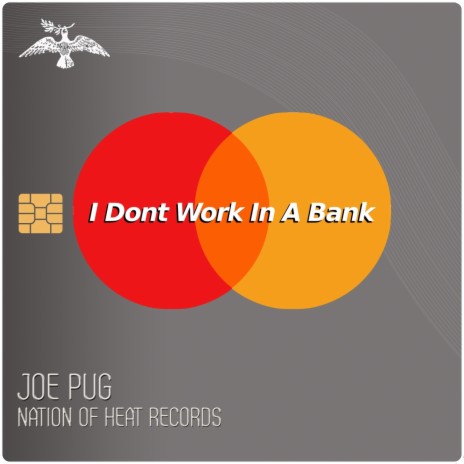 I Don't Work in a Bank | Boomplay Music