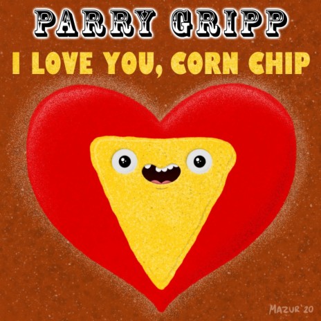 I Love You, Corn Chip | Boomplay Music