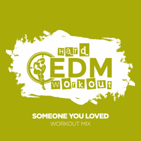 Someone You Loved (Workout Mix 140 bpm)