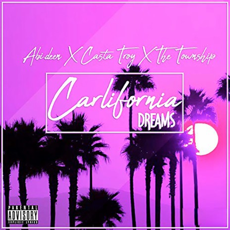 California Dreams ft. The Township & Casta Troy | Boomplay Music