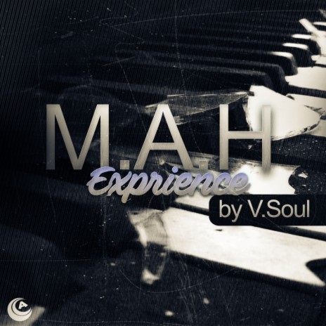 M.A.H Experience (Original Mix)