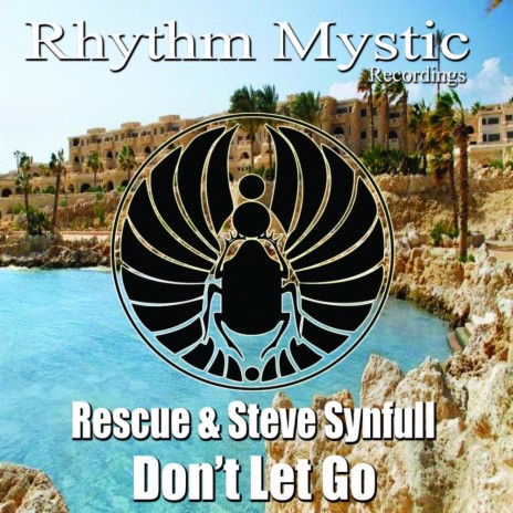 Don't Let Go (Original Mix) ft. Steve Synfull