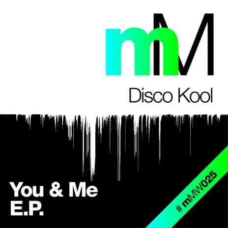 You & Me (Disco Kool Remix)
